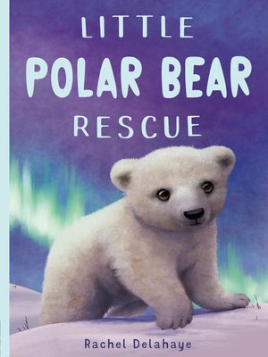 cover image of Little Polar Bear Rescue